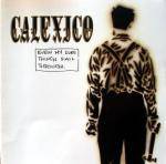 Calexico : Even My Sure Things Fall Through